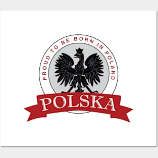 Proud to be born in Poland Posters and Art